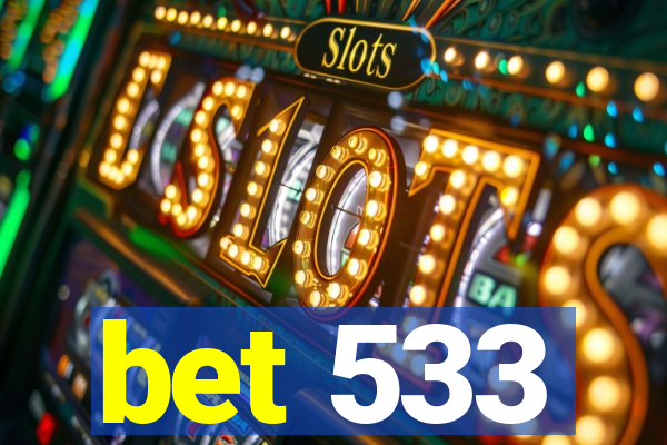 bet 533